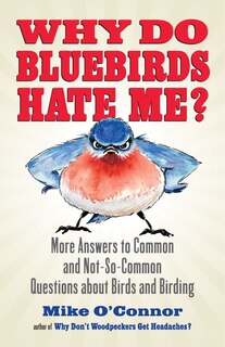Front cover_Why Do Bluebirds Hate Me?