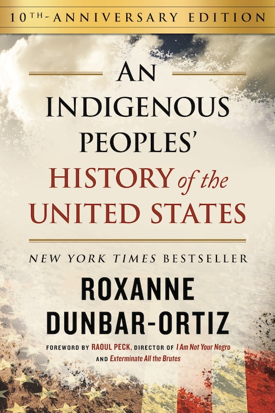 Front cover_An Indigenous Peoples' History of the United States (10th Anniversary Edition)