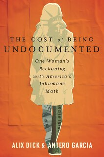 Front cover_The Cost of Being Undocumented