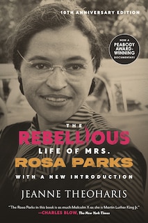 Front cover_The Rebellious Life of Mrs. Rosa Parks (10th Anniversary Edition)