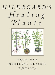 Couverture_Hildegard's Healing Plants