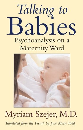 Talking to Babies: Healing With Words On A Maternity Ward