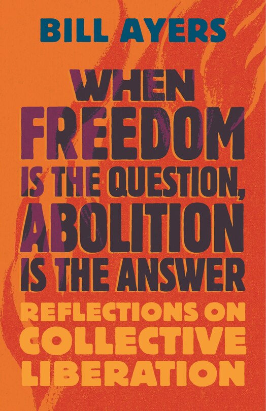 Couverture_When Freedom Is the Question, Abolition Is the Answer