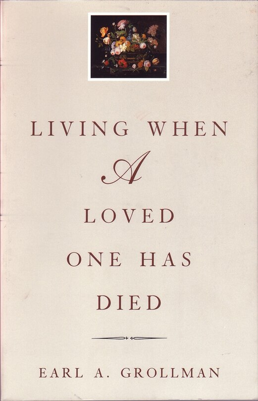 Living When A Loved One Has Died: Revised Edition