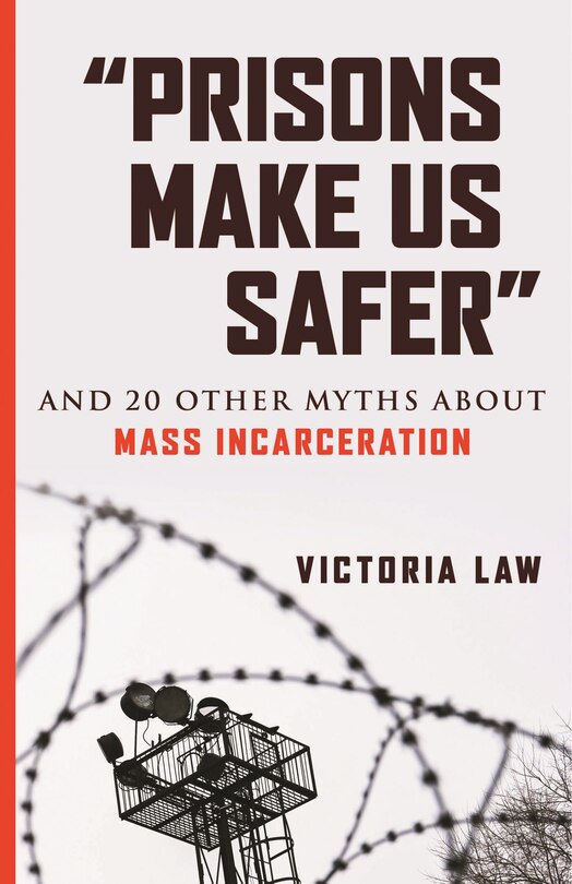 Front cover_Prisons Make Us Safer