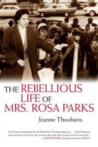 Couverture_The Rebellious Life Of Mrs. Rosa Parks (old Edition)