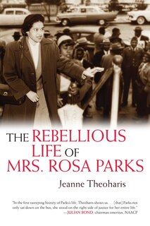 Front cover_The Rebellious Life Of Mrs. Rosa Parks