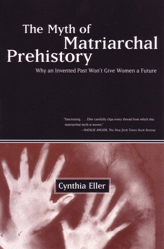Front cover_The Myth Of Matriarchal Prehistory