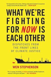 Front cover_What We're Fighting For Now Is Each Other