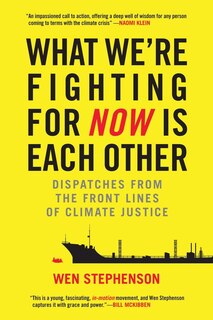 Front cover_What We're Fighting For Now Is Each Other