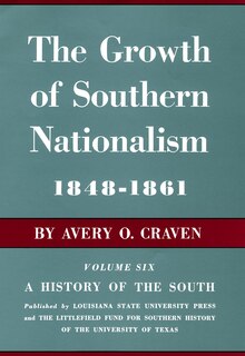 Front cover_The Growth of Southern Nationalism, 1848-1861