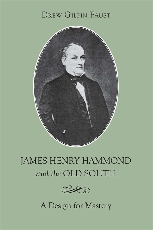 Front cover_James Henry Hammond And The Old South