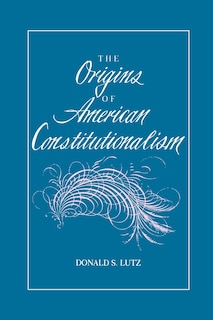 Front cover_The Origins of American Constitutionalism