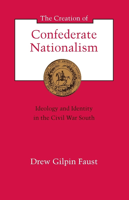 Couverture_The Creation of Confederate Nationalism