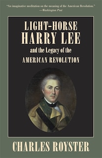 Couverture_Light-horse Harry Lee And The Legacy Of The American Revolution