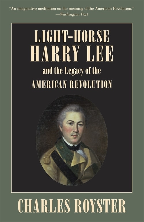 Couverture_Light-horse Harry Lee And The Legacy Of The American Revolution