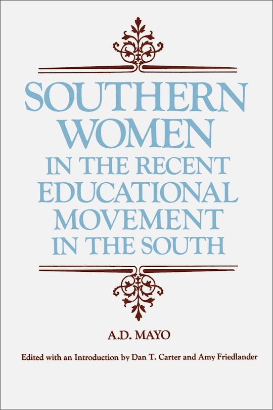 Front cover_Southern Women in the Recent Educational Movement in the South