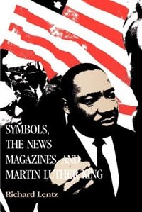 Couverture_Symbols, The News Magazines And Martin Luther King
