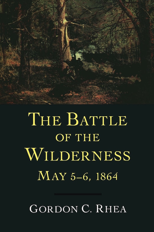 Front cover_The Battle of the Wilderness, May 5-6, 1864