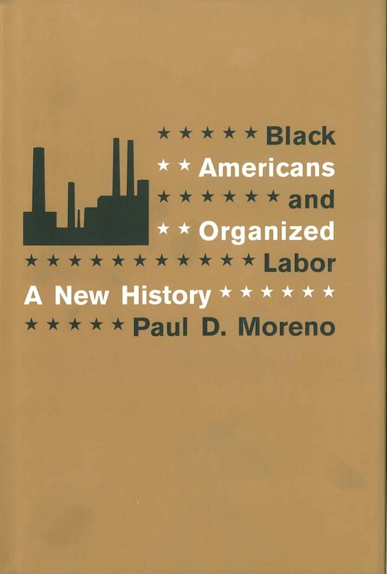 Front cover_Black Americans And Organized Labor