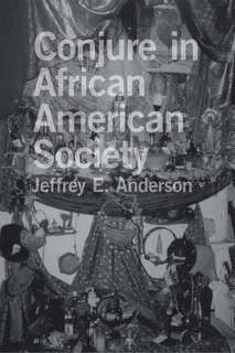Couverture_Conjure In African American Society
