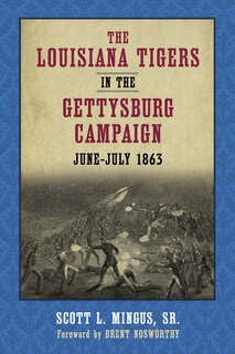 Couverture_The Louisiana Tigers in the Gettysburg Campaign, June-July 1863