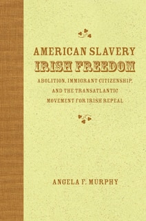 Couverture_American Slavery, Irish Freedom
