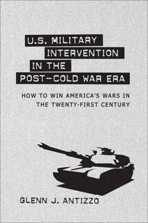 Front cover_U.s. Military Intervention In The Post-cold War Era