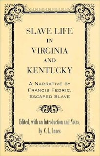 Front cover_Slave Life In Virginia And Kentucky