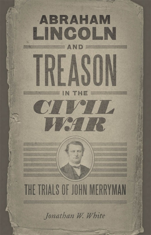 Couverture_Abraham Lincoln And Treason In The Civil War