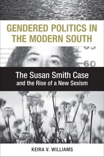 Front cover_Gendered Politics In The Modern South