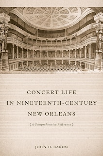 Front cover_Concert Life In Nineteenth-century New Orleans