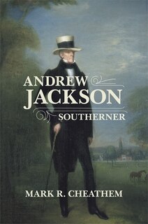 Front cover_Andrew Jackson, Southerner