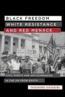 Couverture_Black Freedom, White Resistance, And Red Menace