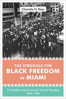 Front cover_The Struggle for Black Freedom in Miami