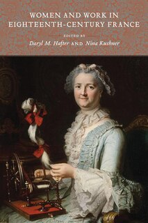 Front cover_Women And Work In Eighteenth-century France