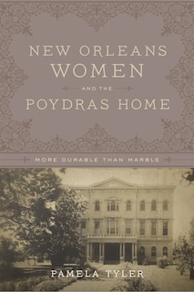 Front cover_New Orleans Women And The Poydras Home