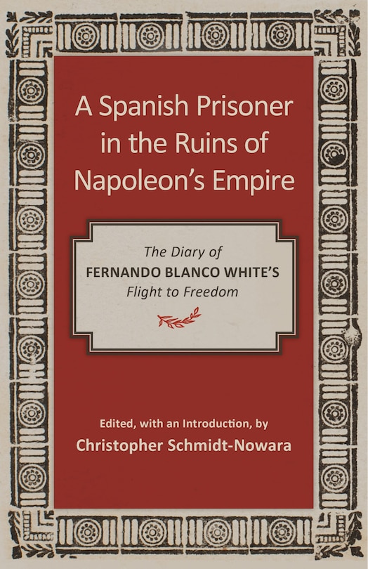 Front cover_A Spanish Prisoner in the Ruins of Napoleon's Empire