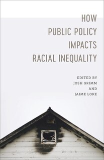 Front cover_How Public Policy Impacts Racial Inequality
