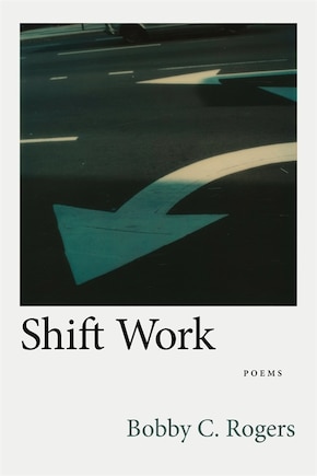 Shift Work: Poems