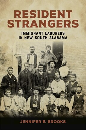 Resident Strangers: Immigrant Laborers In New South Alabama