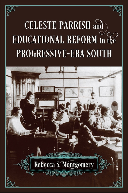 Couverture_Celeste Parrish And Educational Reform In The Progressive-era South