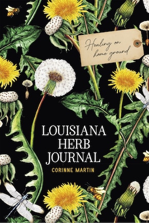 Louisiana Herb Journal: Healing On Home Ground