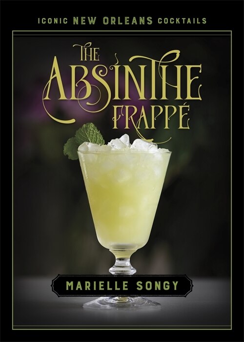 Front cover_The Absinthe Frappé