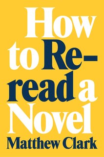Front cover_How to Reread a Novel