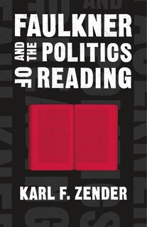 Couverture_Faulkner and the Politics of Reading