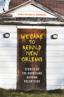 Couverture_We Came to Rebuild New Orleans