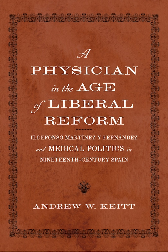 Front cover_A Physician in the Age of Liberal Reform