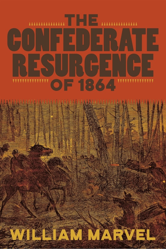 Front cover_The Confederate Resurgence of 1864