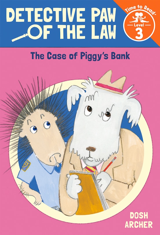 Front cover_The Case of Piggy's Bank (Detective Paw of the Law: Time to Read, Level 3)